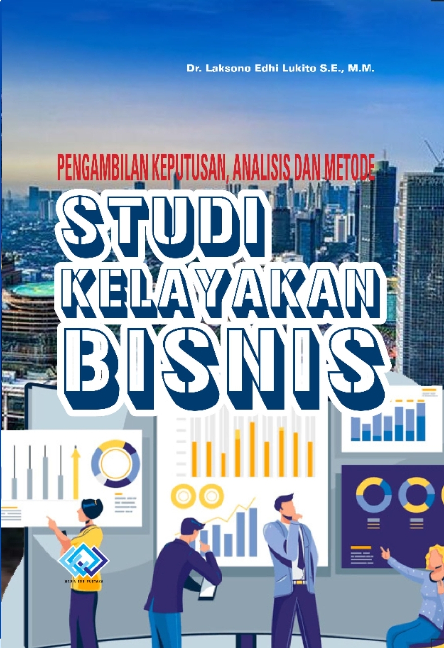 Pengambilan Keputusan, Analisis dan Metode Studi Kelayakan Bisnis